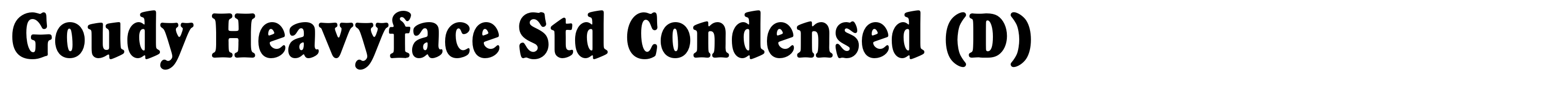 Goudy Heavyface Std Condensed (D)